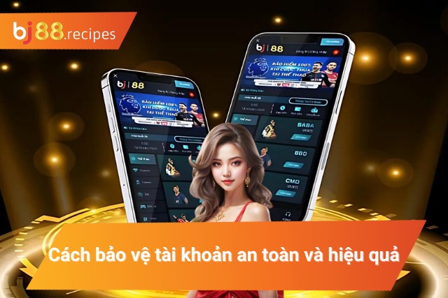 CÁCH LẤY LẠI TÀI KHOẢN BJ88 Một số lưu ý quan trọng