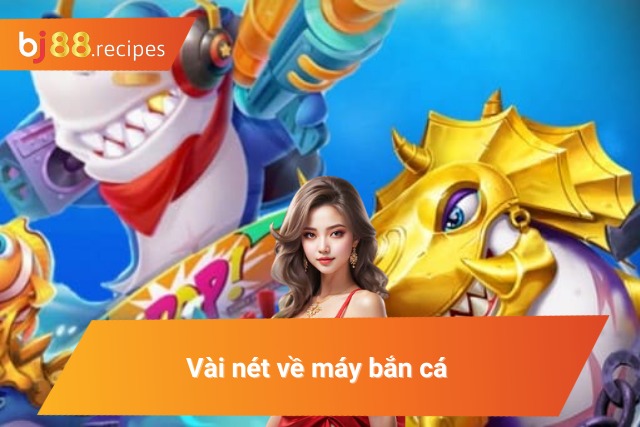 Làm Sao Để Thắng Máy Bắn Cá Phá Vỡ Giới Hạn Của Một Cao Thủ Sơ bộ về máy bắn cá đình đám